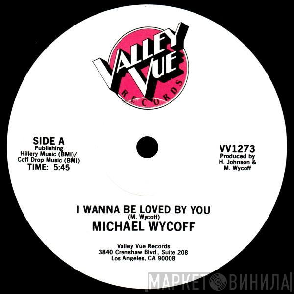 Michael Wycoff - I Wanna Be Loved By You