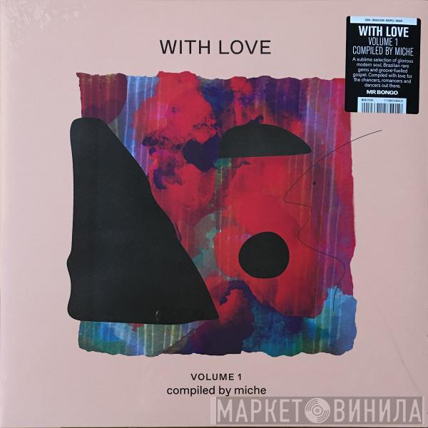 Miche  - With Love Volume 1