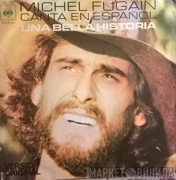 Michel Fugain - Una Bella Historia (Canta En Español)