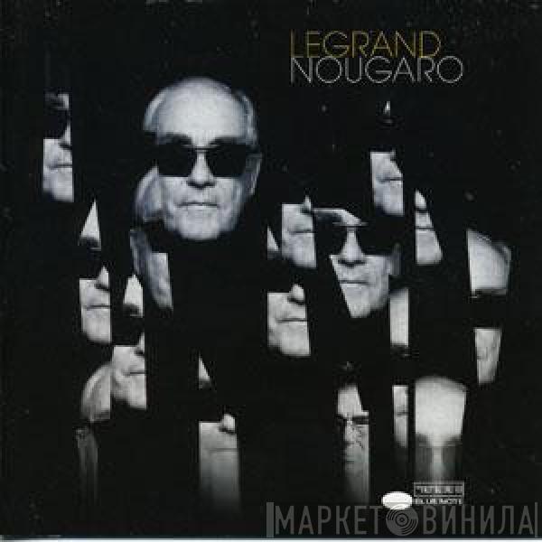  Michel Legrand  - Legrand Nougaro