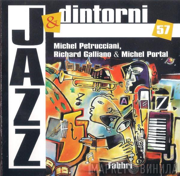Michel Petrucciani, Richard Galliano, Michel Portal - Michel Petrucciani, Richard Galliano & Michel Portal (Parigi)