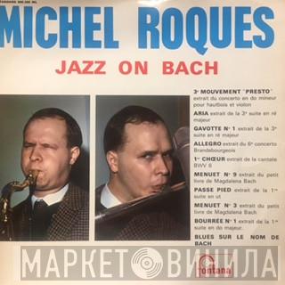 Michel Roques - Jazz On Bach
