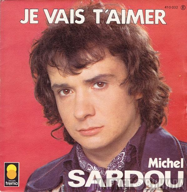 Michel Sardou - Je Vais T'aimer
