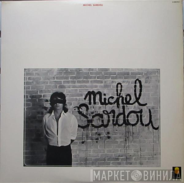Michel Sardou - Michel Sardou