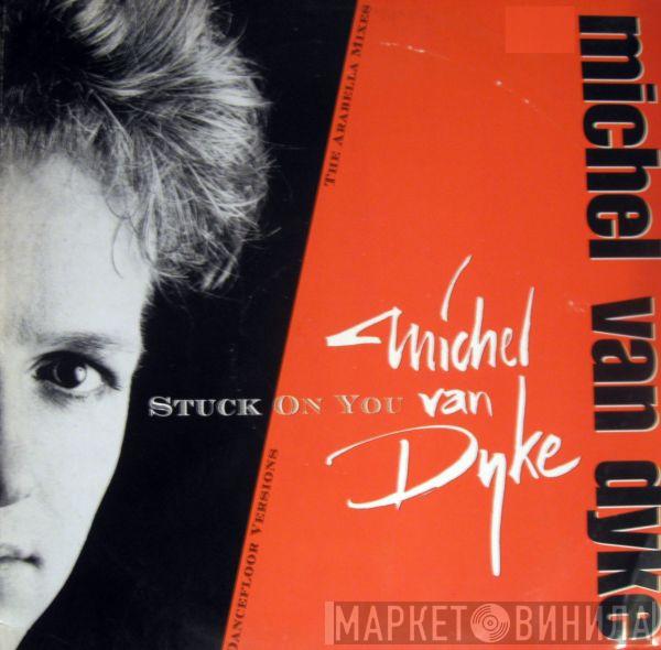  Michel Van Dyke  - Stuck On You (The Arabella Mixes)