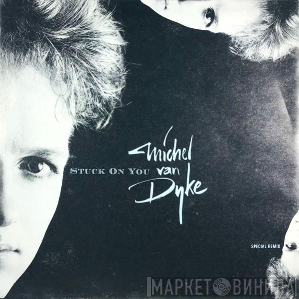  Michel Van Dyke  - Stuck On You