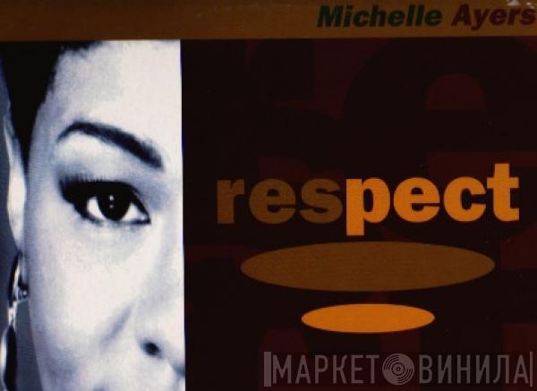  Michelle Ayers  - Respect