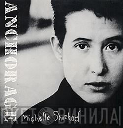 Michelle Shocked - Anchorage