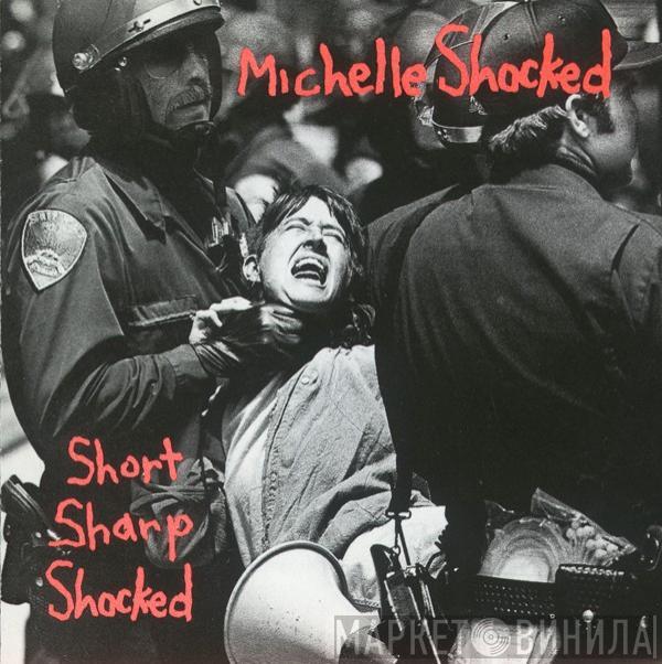  Michelle Shocked  - Short Sharp Shocked