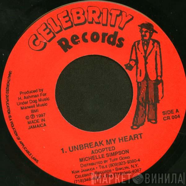 Michelle Simpson , Bassadar, Mikey Jarrett - Unbreak My Heart / East & West
