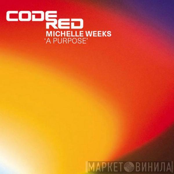 Michelle Weeks - A Purpose