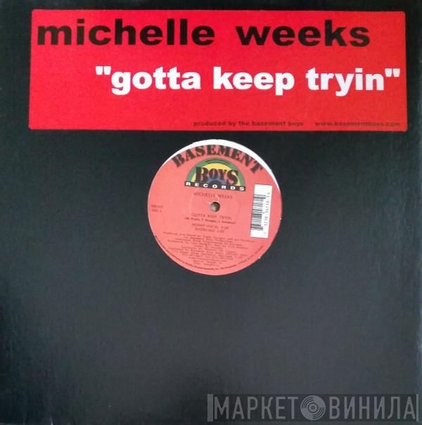  Michelle Weeks  - Gotta Keep Tryin