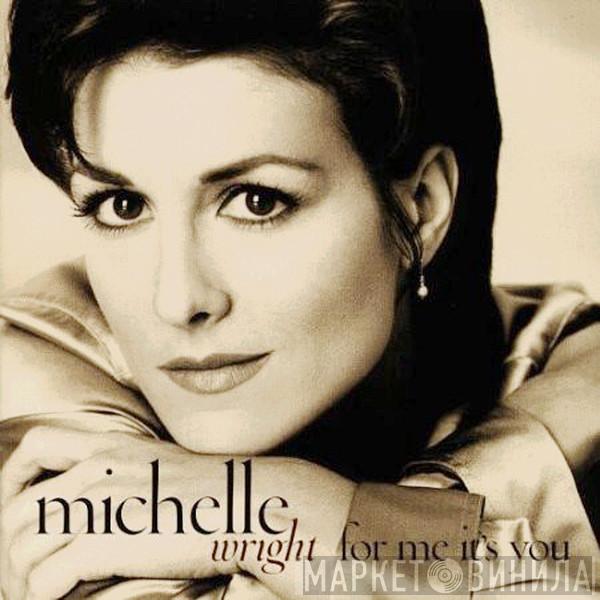 Michelle Wright - For Me It's You
