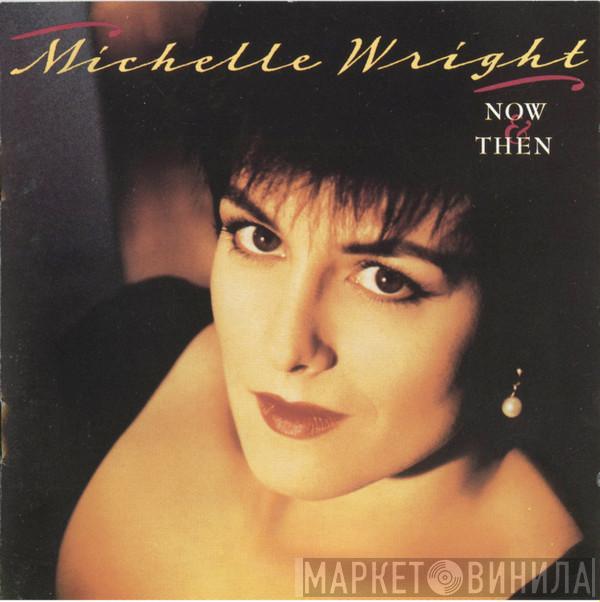 Michelle Wright  - Now & Then