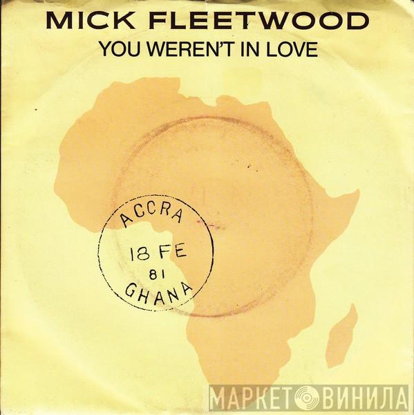 Mick Fleetwood - You Weren't In Love