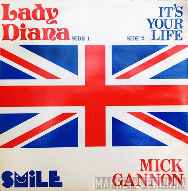  Mick Gannon  - Lady Diana / It's Your Life