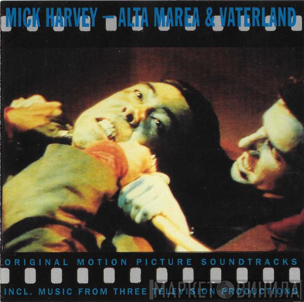  Mick Harvey  - Alta Marea & Vaterland