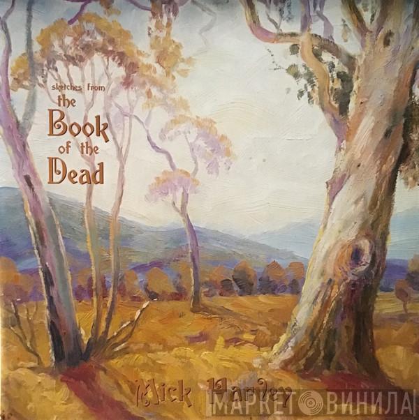  Mick Harvey  - Sketches From The Book Of The Dead