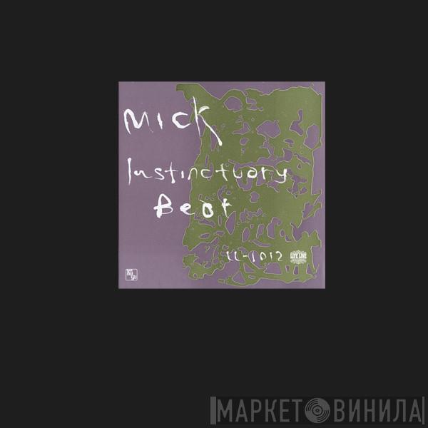 Mick  - Instinctuary Beat