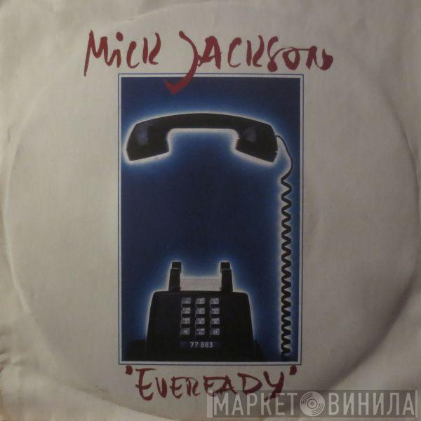  Mick Jackson  - Eveready