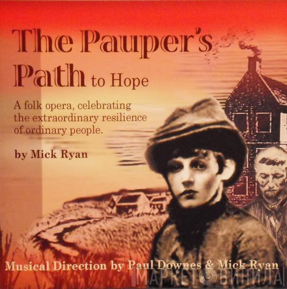 Mick Ryan  - The Pauper's Path To Hope