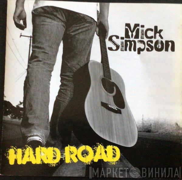 Mick Simpson - Hard Road