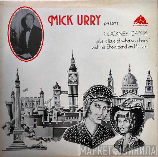 Mick Urry His Showband And Singers - Present Cockney Capers