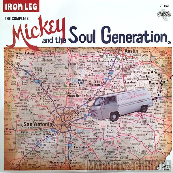  Mickey & The Soul Generation  - Iron Leg (The Complete Mickey And The Soul Generation)