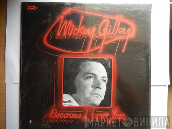 Mickey Gilley - Because I Love You