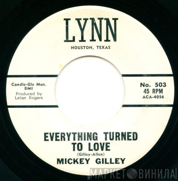 Mickey Gilley - Everything Turned To Love