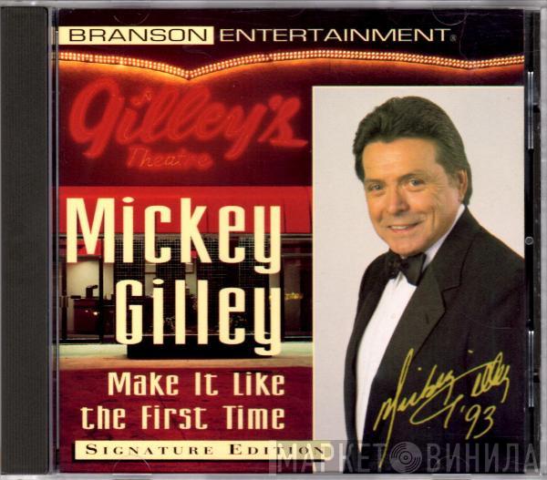 Mickey Gilley - Make It Like The First Time
