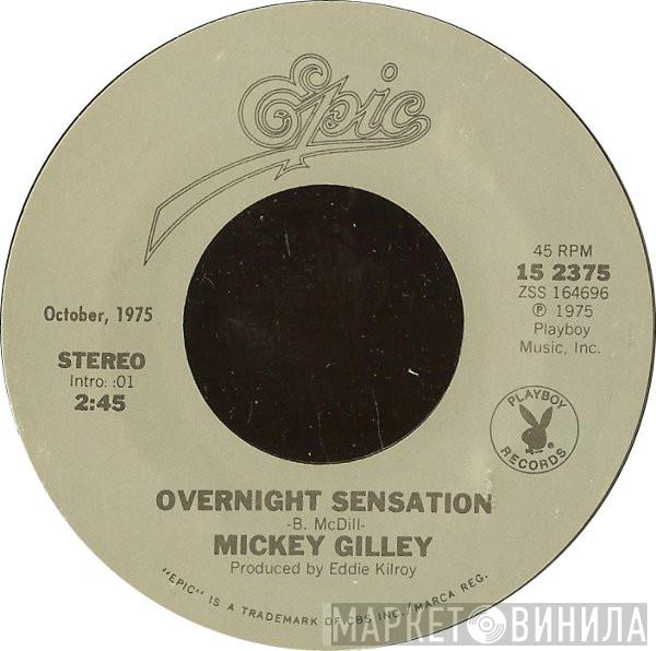 Mickey Gilley - Overnight Sensation / Don't The Girls All Get Prettier At Closing Time