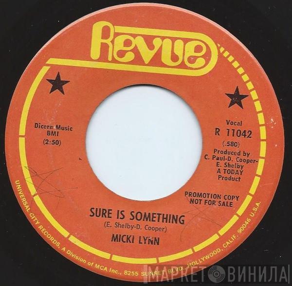 Micki Lynn - Sure Is Something / In The Meantime