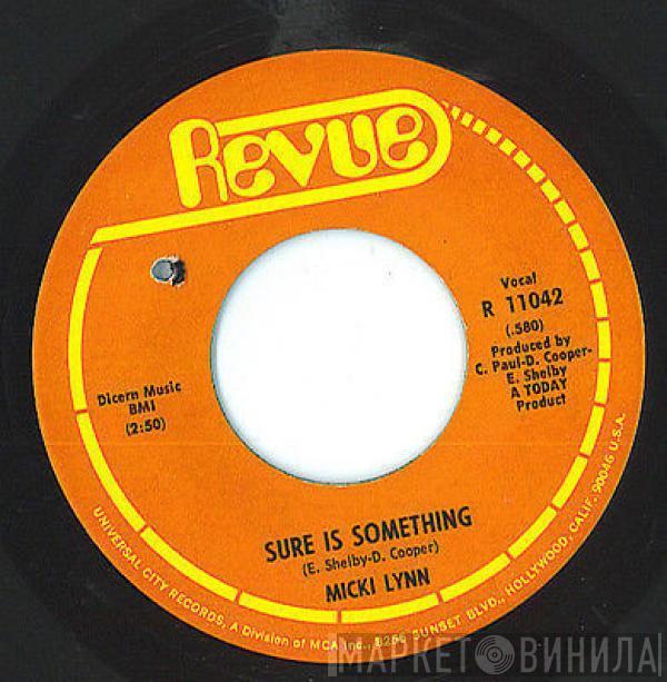 Micki Lynn - Sure Is Something / In The Meantime