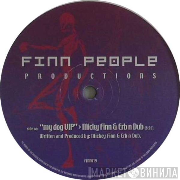 Micky Finn, Erb N Dub - 90 Seconds (Sensai Remix) / My Dog VIP