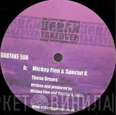 Micky Finn, Special K - The Cleanser / These Drums