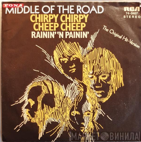  Middle Of The Road  - Chirpy Chirpy Cheep Cheep