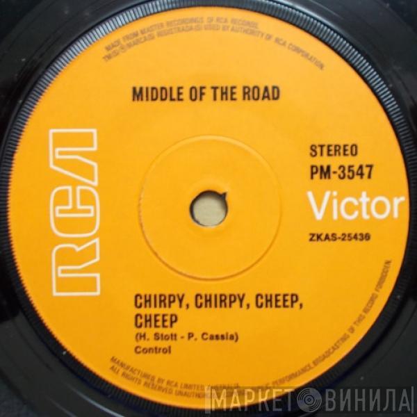  Middle Of The Road  - Chirpy, Chirpy, Cheep, Cheep