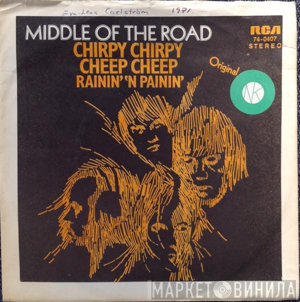  Middle Of The Road  - Chirpy Chirpy Cheep Cheep
