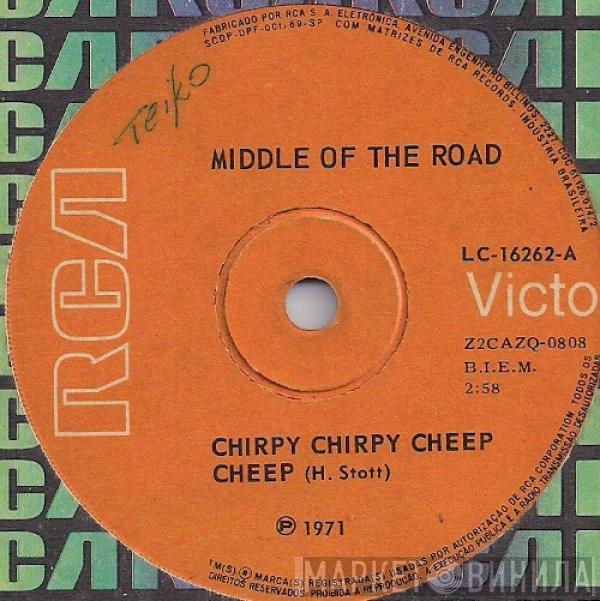  Middle Of The Road  - Chirpy Chirpy Cheep Cheep