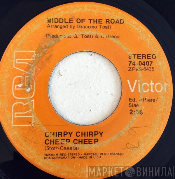  Middle Of The Road  - Chirpy Chirpy Cheep Cheep