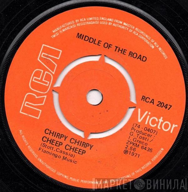  Middle Of The Road  - Chirpy Chirpy Cheep Cheep