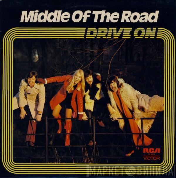Middle Of The Road - Drive On