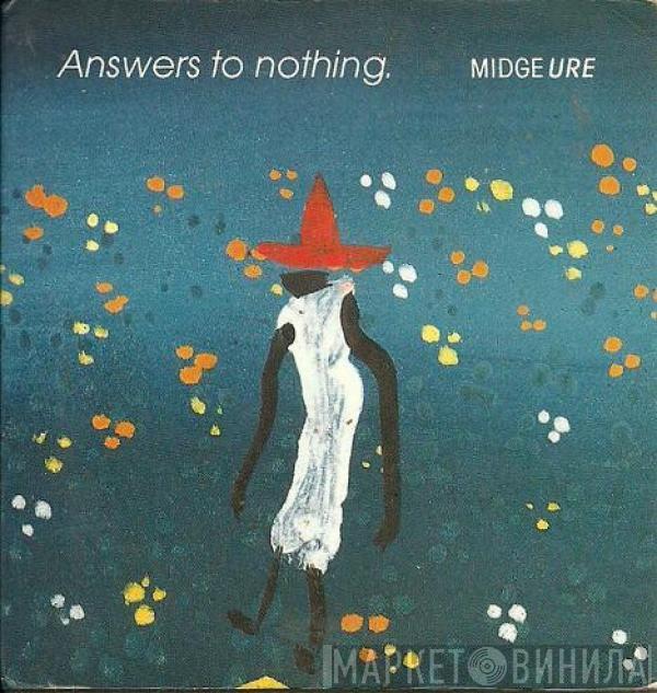  Midge Ure  - Answers To Nothing