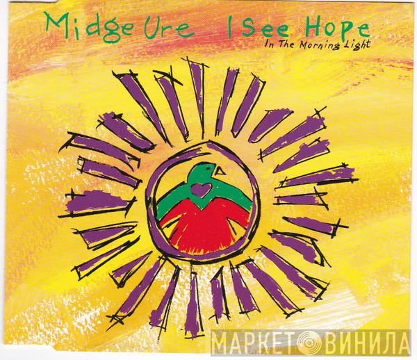  Midge Ure  - I See Hope In The Morning Light