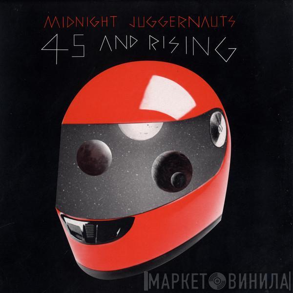 Midnight Juggernauts - 45 And Rising