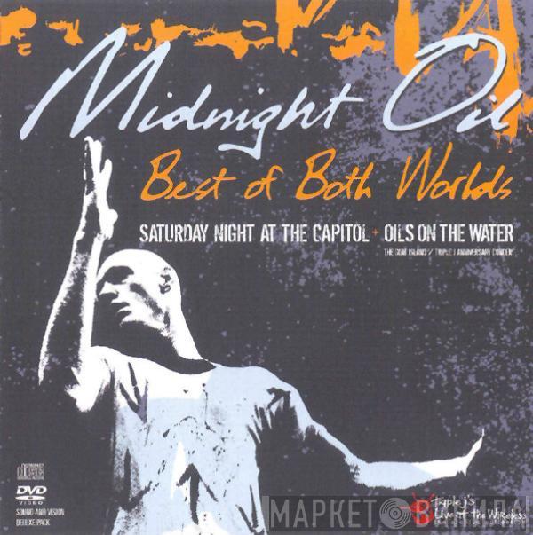  Midnight Oil  - Best Of Both Worlds