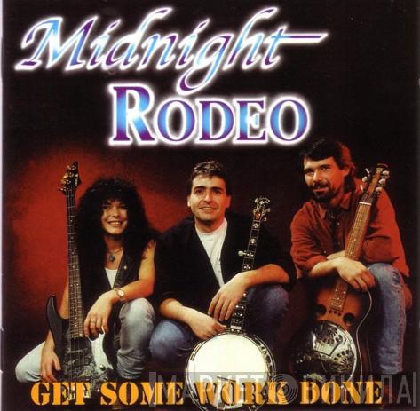 Midnight Rodeo - Get Some Work Done