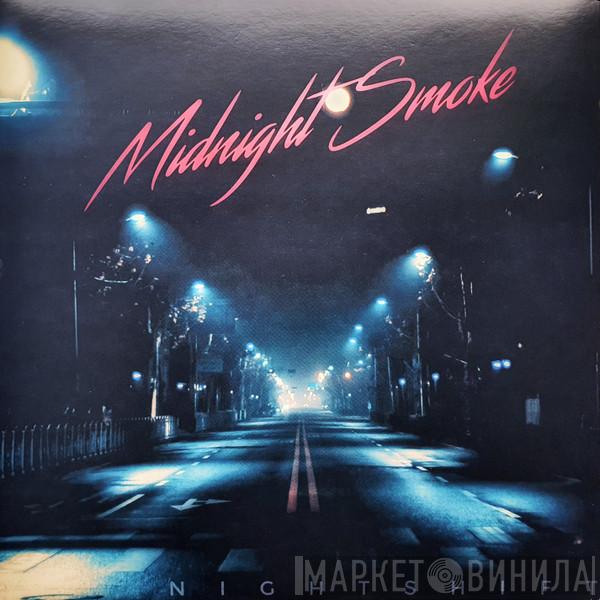 Midnight Smoke - Night Shift