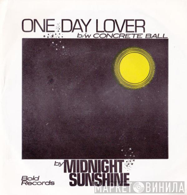 Midnight Sunshine - One Day Lover / Concrete Ball